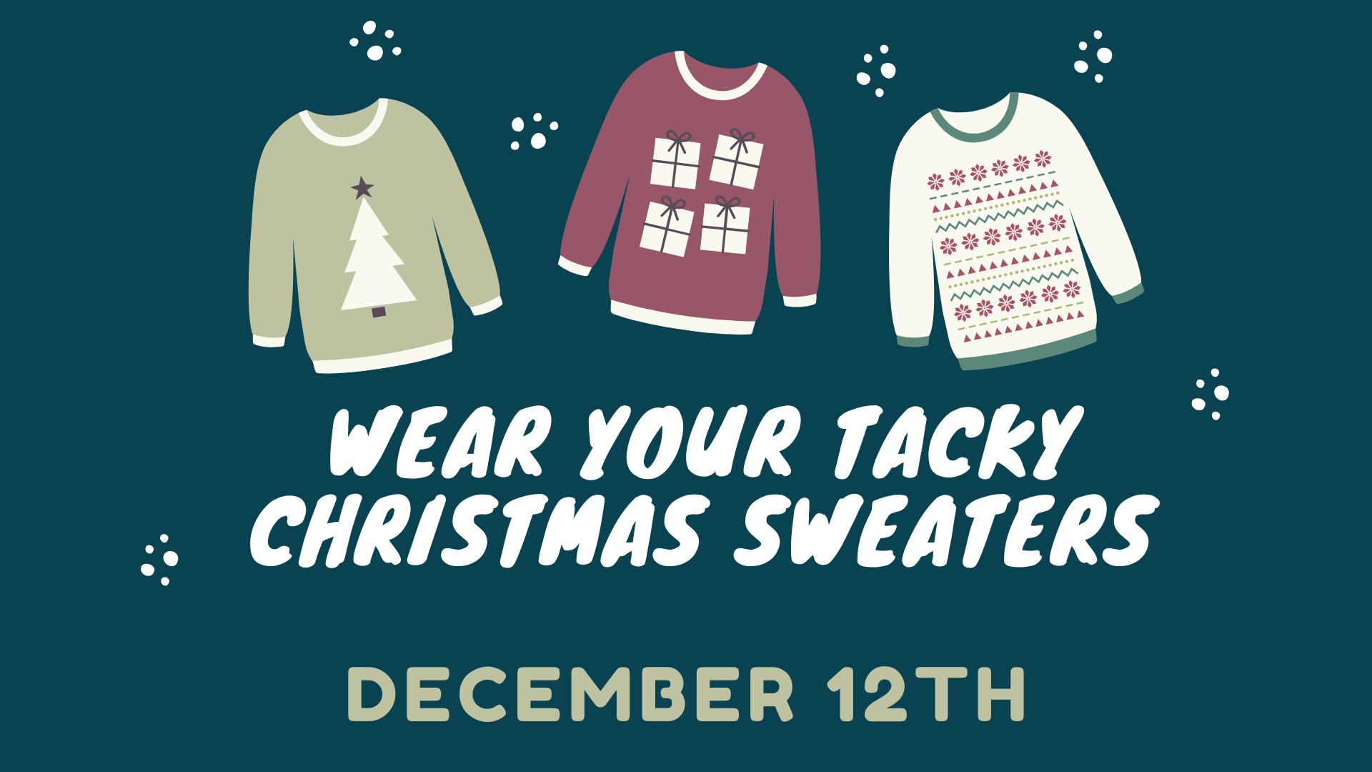 Tacky Sweater Contest: December 12th